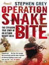 Operation Snakebite (eBook): The Explosive True Story of an Afghan Desert Siege